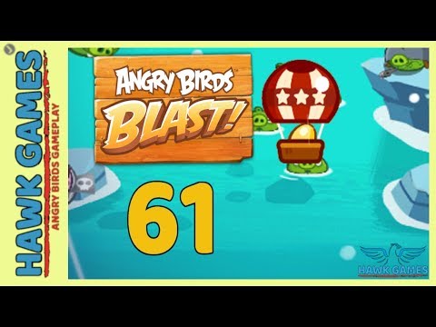 Angry Birds Blast 💥 Level 61 - 3 Stars Walkthrough, No Boosters