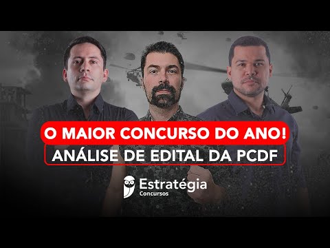 O MAIOR Concurso do Ano PCDF: Análise de Edital - 1.800 vagas para Agente de Polícia