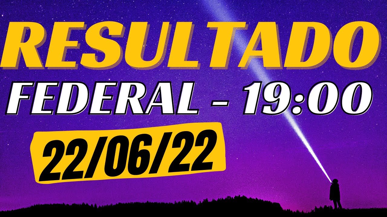 Resultado do jogo do bicho ao vivo - FEDERAL - 19:00 22-06-22