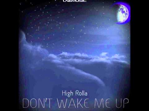 High Rolla - Don't Wake Me Up (Basslouder Remix Edit)