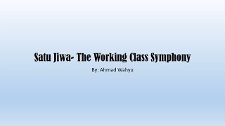 Satu Jiwa The Working Class Symphony Full Lyrics...