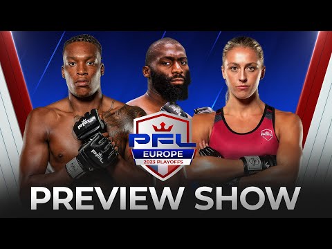 PFL Paris: Preview Show | PFL Europe Playoffs & Cedric Doumbe Debut