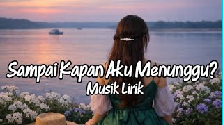 Download lagu Lagu Galau Terbaru “Sampai Kapan Aku Menunggu” 💔Lagu enak didengar saat lagi santai dan sedih mp3 Download lagu Lagu Galau Terbaru “Sampai Kapan Aku Menunggu” 💔Lagu enak didengar saat lagi santai dan sedih mp3