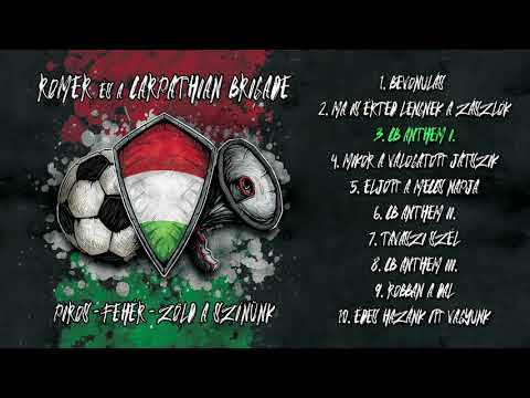 ROMER x CARPATHIAN BRIGADE: CB Anthem I. (Piros-fehér-zöld a színünk - 2021)