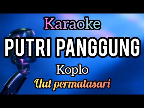 Karaoke PUTRI PANGGUNG uut permatasari full lirik jalan