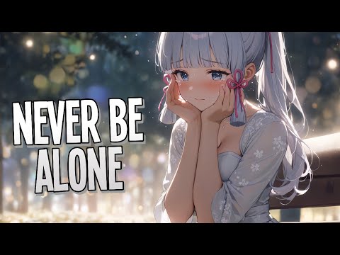Nightcore - Never Be Alone | TheFatRat [Sped Up]