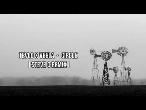 Tevlo X Veela - Circle (Steve C Remix)