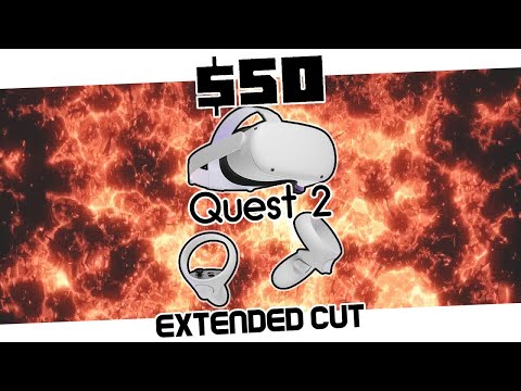 I got a $50 Quest 2, let's fix it! // Extended Cut