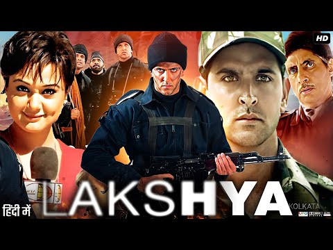Lakshya (2004) Full Movie HD | Hrithik Roshan | Preity Zinta | Amitabh Bachchan | Review & Facts