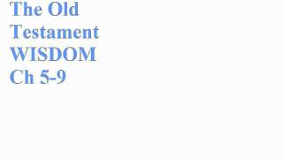 The Old Testament WISDOM Ch 5-9 (part2)