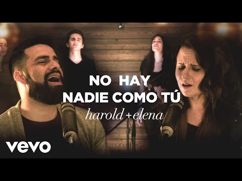 Harold & Elena - Harold y Elena - No hay nadie como Tú (Videoclip Oficial)