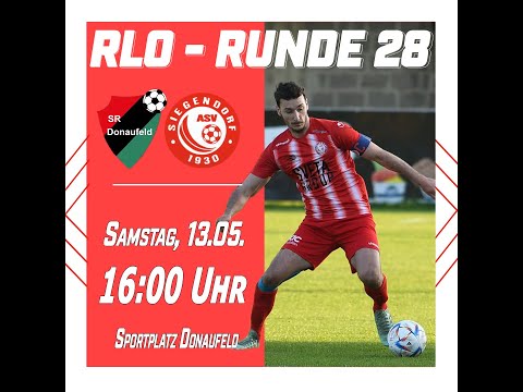 Highlights/Tore: SR DONAUFELD - ASV SIEGENDORF | RLO Runde 28 | 2022/23