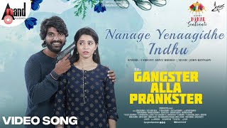 Nanage Yenaagide Indu 4K Video Song | Girish Kumar B|Viranika Shetty|Tilak|Gangster Alla Prankster
