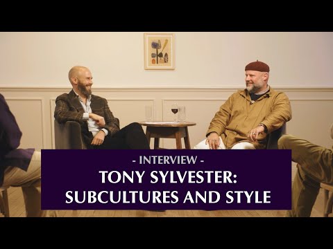 Subcultures and style: A talk with Tony Sylvester