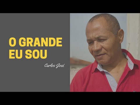 O GRANDE "EU SOU" - 84 | CARLOS JOSÉ E A HARPA CRISTÃ