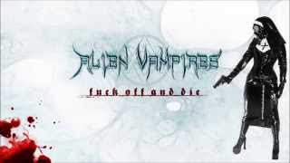 Music video thumbnail preview for Alien Vampires - Fuck Off and Die by Alien Vampires