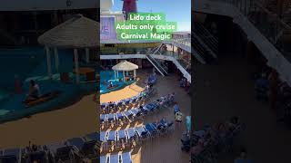 Lido deck at 10am on ACES adults only cruise Carnival Magic Sea Day
