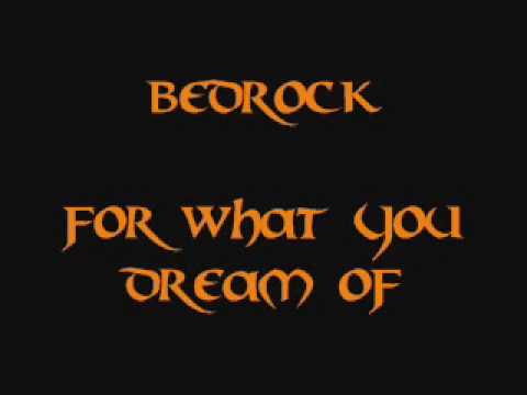 Bedrock - For What You Dream Of