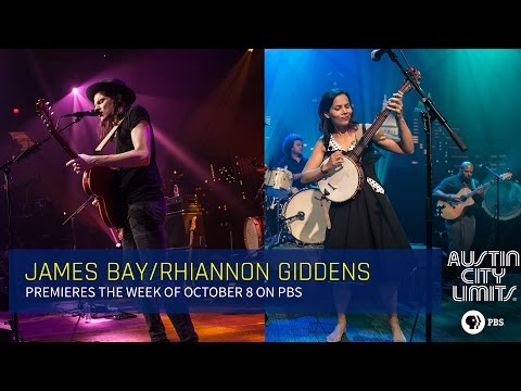 James Bay and Rhiannon Giddens on Austin City Limits October 8th!
