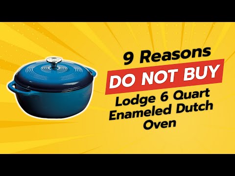 DON'T BUY Lodge 6 Quart Enameled Dutch Oven Before Watching THIS! 😱 (9 Reasons)