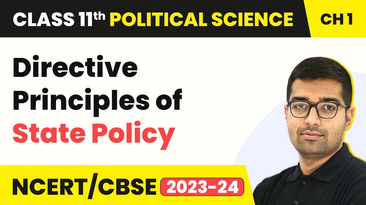 Directive Principles of State Policy - Constitution | Class 11 Political Science Ch 1| NCERT 2024-25