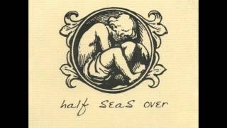 Half Seas Over - Hi jem oni