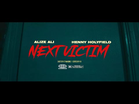 Alize Ali - Next Victim Feat. @hennyholyfield