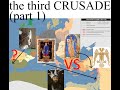 the history of the third CRUSADE (part 1)