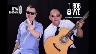 Robert Vye & Ilya Pornov - Walking Blues - Robert Johnson