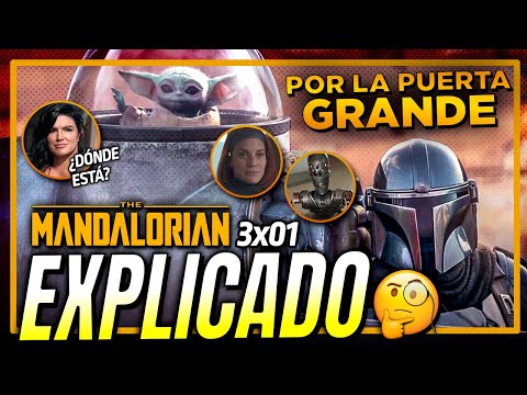 TODO EXPLICADO 🔥  THE MANDALORIAN Temporada 3 Episodio 1 🤔 POR LA PUERTA GRANDE
