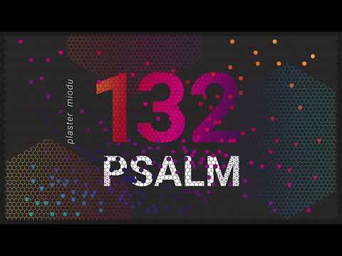 PLASTER MIODU || Psalm 132: Bezdomny Bóg