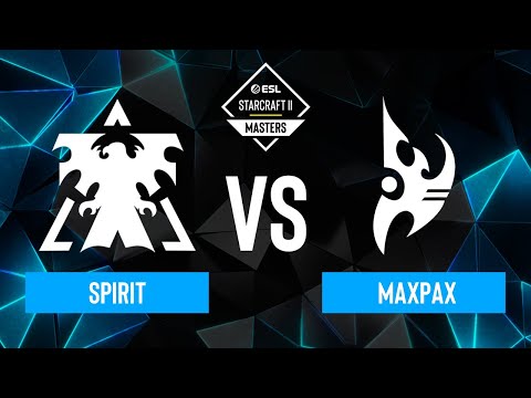 Spirit vs. MaxPax - ESL SC2 Masters: Spring 2024 Europe Regionals - Playoffs
