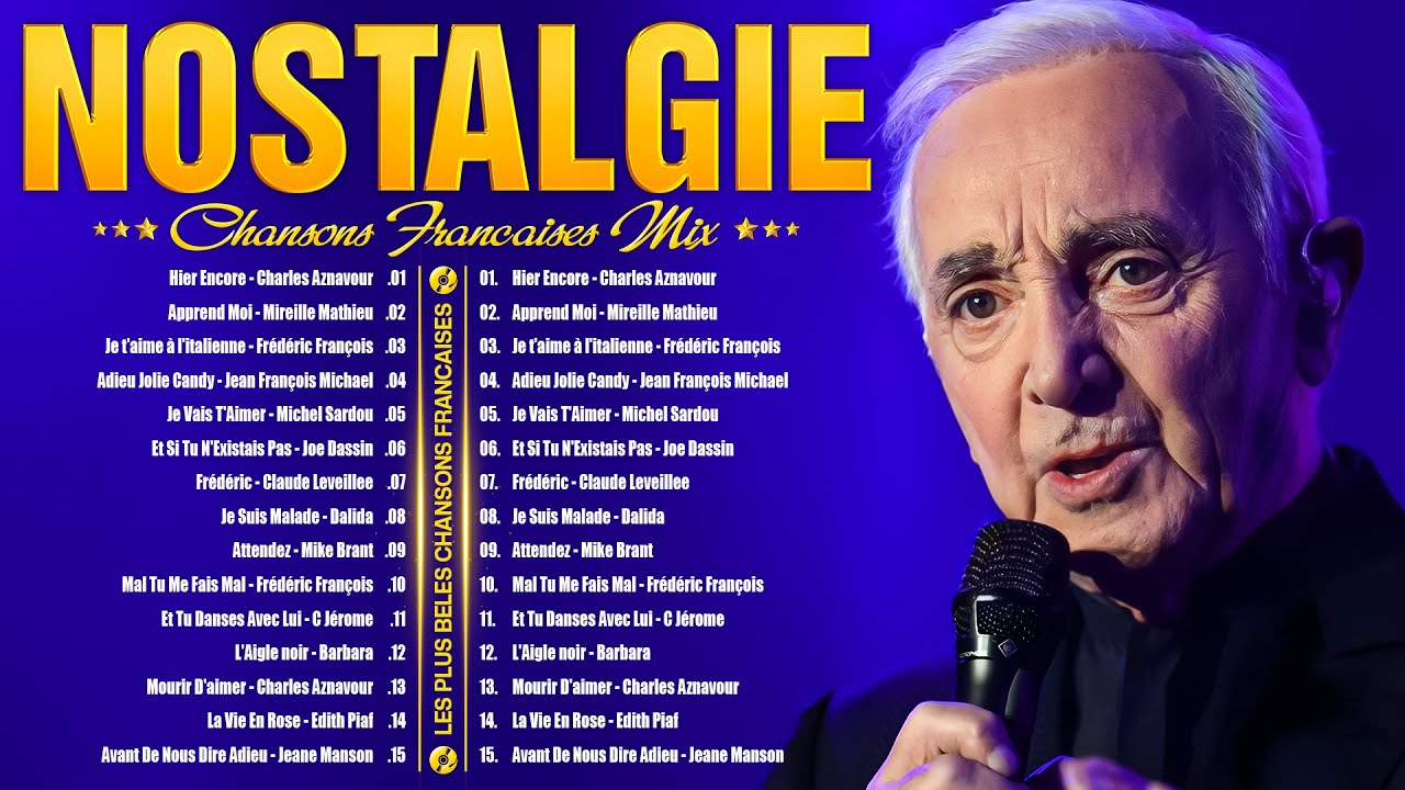 Nostalgie Française 60s 70s 80s🗼❤️♪ Charles Aznavour, Édith Piaf, Michel Sardou, Joe Dassin,...