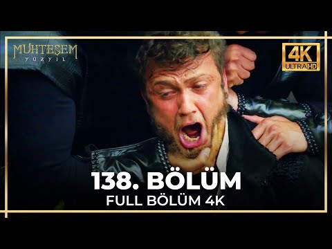 Muhteşem Yüzyıl 138. Bölüm (4K)