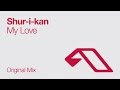 Shur-i-kan - My Love 