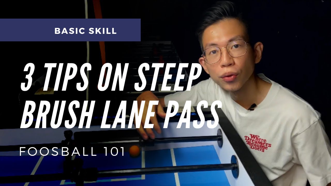 3 TIPS On STEEPER Brush Lane Pass | Foosball 101 (foosball tips)