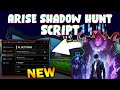 NEW Arise Shadow Hunt Script PASTEBIN 2025 AUTO FARM KILL AURA AUTO SKILL