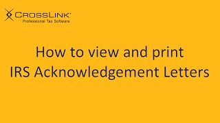How to View IRS Acknowledgement Letters - CrossLink Professional Tax Software