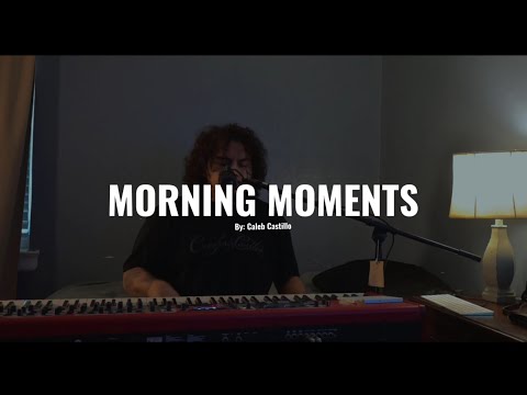 Al que está sentado / Santo (una cosa) - Caleb Castillo - Morning Moments