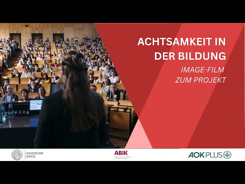 Imagefilm Projekt Achtsamkeit in der Bildung und Hoch-/schulkultur (ABiK)