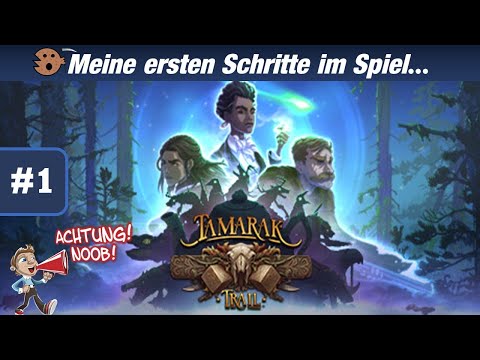 ACHTUNG! Noob - #1 Tamarak Trail - Gameplay German Deutsch