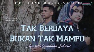 Download lagu Ayu Ft. Ramadhan Sitorus - Tak Berdaya Bukan Tak Mampu mp3