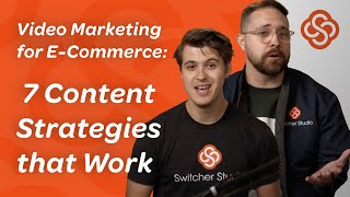 Video Marketing for E-Commerce: 7 Content Strategies that Work