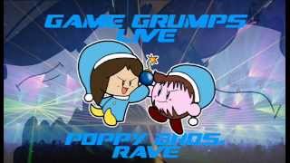 GAME GRUMPS LIVE-Poppy Bros. Rave (Download in Description)