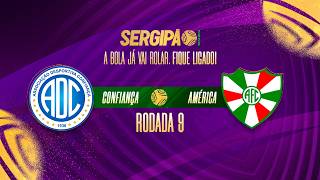 Confiança x América | AO VIVO | Campeonato Sergipano – 9ª Rodada