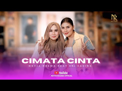 CIMATA CINTA - NOVIA ROZMA Feat SRI ZAHIRA