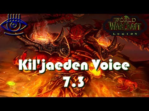 World of Warcraft: Legion - Kil'jaeden Voice 7.3 (Spoilers)