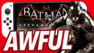 Batman: Arkham Knight is AWFUL on Switch (Asylum & City tho 👀)
