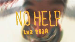 LUZ ROJA - NO HELP (Video oficial)