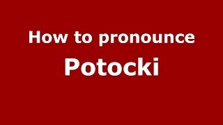 How to pronounce Potocki